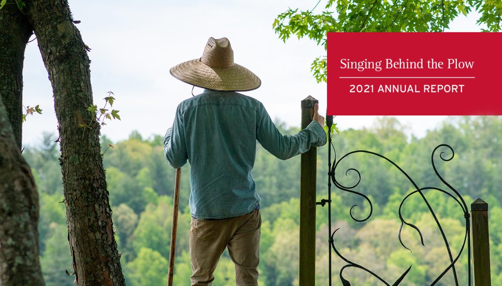 2021 Annual Report - Singing Behind the Plow