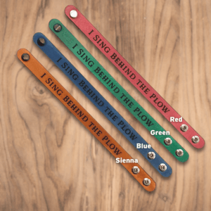 Leather Bracelet - We Sing Behind the Plow