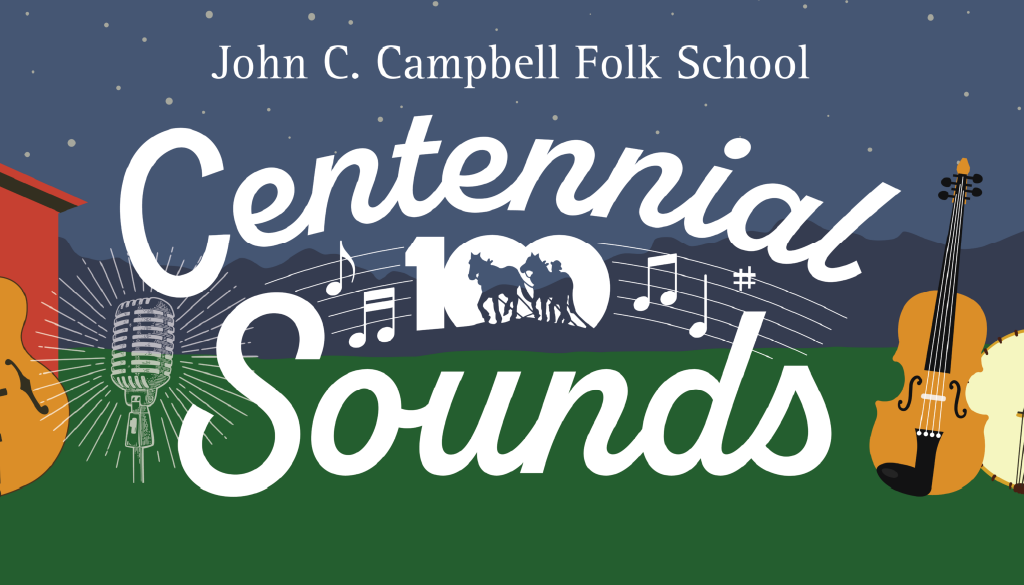 John C. Campbell Folk School Announces Centennial Sounds Concert Series as Part of 100th Anniversary Celebrations